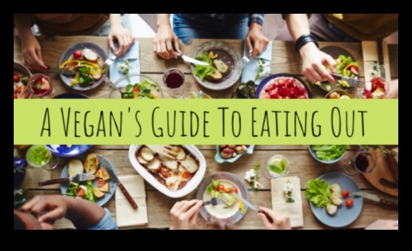 Ο βιγκανισμός και η κοινωνική εμπειρία: Συμβουλές για φαγητό έξω